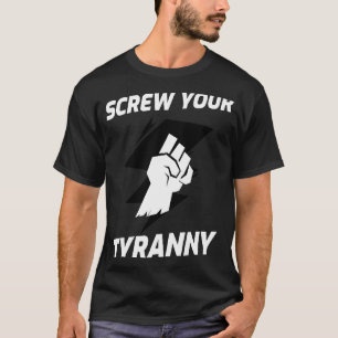 Camiseta Al diablo tu tiranía anti mandato de puño cerrado