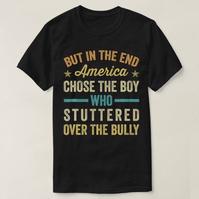 Camiseta Al Final, Estados Unidos Eligió Al Chico Que Estre (Diseño del anverso)