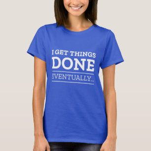 Camiseta Al Final Hago Las Cosas.