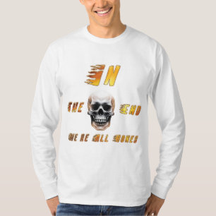 Camiseta Al final todos somos huesos – Gráfico de calavera 