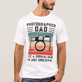 Camiseta Al Fotógrafo Papá Le Gusta Un Papá Normal Que Se P