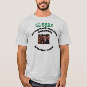 Camiseta ¡Al Gore tenía razón Y presidente!