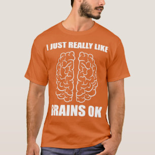 Camiseta Al igual que el regalo de especialista en cerebro