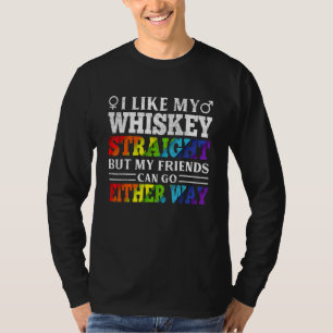 Camiseta Al Igual Que Mis Amigos Directos De Whiskey Lgbt O