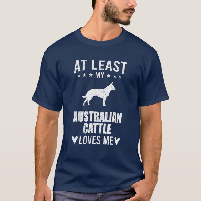 Camiseta Al Menos A Mi Ganado Australiano Me Ama El Perro (Anverso)
