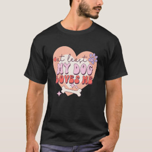 Camiseta Al Menos A Mi Perro Me Ama El Sarcástico Anti San 