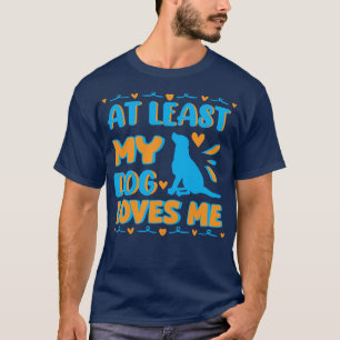Camiseta Al menos el perro ama al tanque