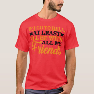 Camiseta Al Menos Estaré Con Todos Mis Amigos