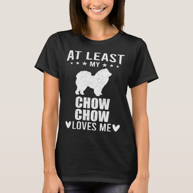 Camiseta Al Menos Mi Chow Chow Me Ama Perro (Anverso)