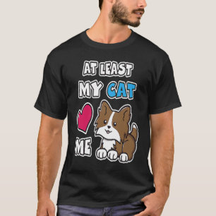 Camiseta Al menos mi gato me ama adorable gatito marrón gat