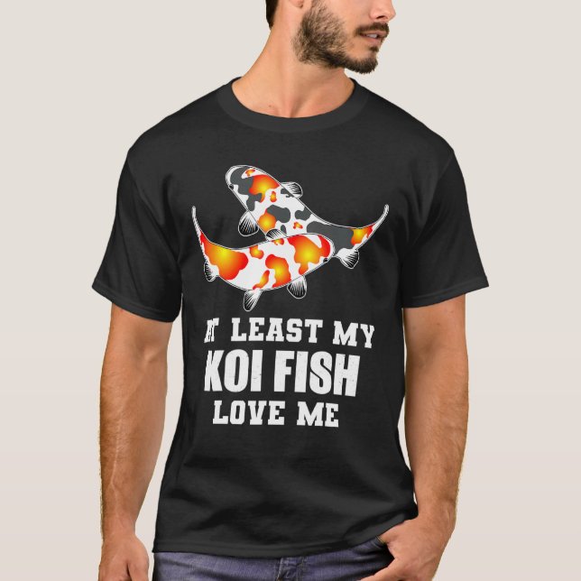 Camiseta Al Menos Mi Pescado Koi Me Ama - Koi (Anverso)