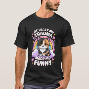 Camiseta al menos mi trauma me hizo gato divertido