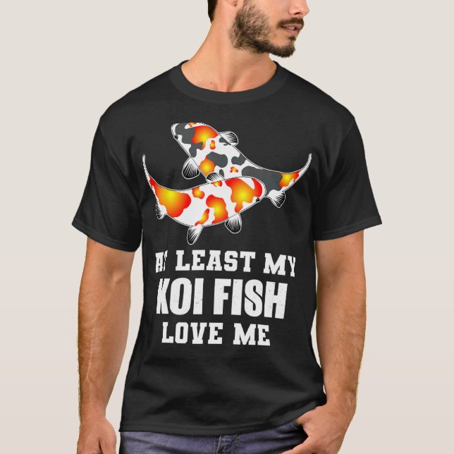 Camiseta Al menos mis koi me aman - Koi (Anverso)