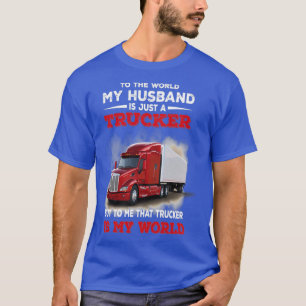 Camiseta Al mundo, mi marido es sólo un camionero
