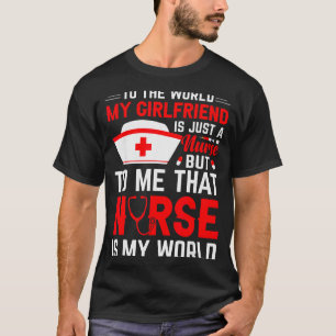 Camiseta Al Mundo Mi Novia Es Solo Una Enfermera Divertido 