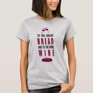 Camiseta Al pan, pan, y al vino, vino