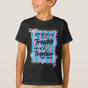 Camiseta Al Parecer Eran Problemas Cuando Estamos Juntos Co