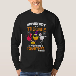 Camiseta Al Parecer Eran Problemas Cuando Juntos Flamingo