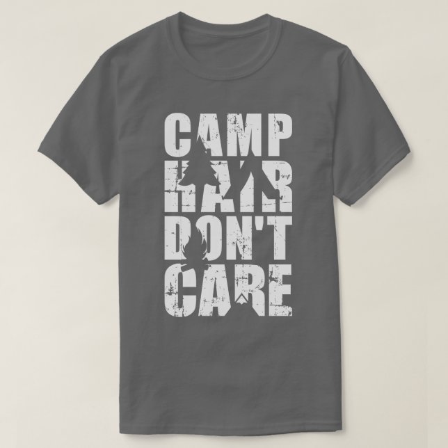 Camiseta Al pelo del campamento no le importa acampar (Diseño del anverso)
