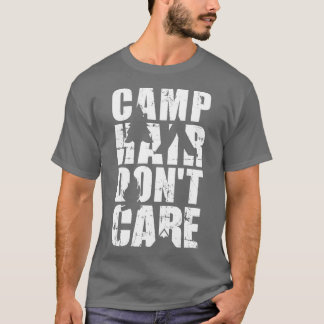 Camiseta Al pelo del campamento no le importa acampar