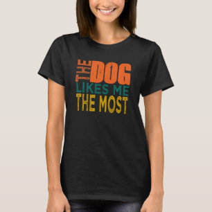 Camiseta Al Perro Le Gusta El Más Gracioso Perro Que Le Gus