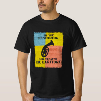 Camiseta Al Principio Dios Creó El Baritone