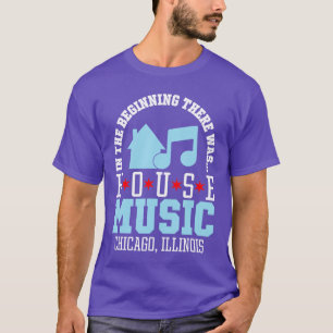 Camiseta Al principio estaba House Música House Chicago D