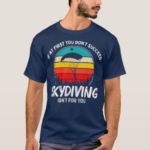 Camiseta Al Principio No Logras Subirte No Es Para Ti