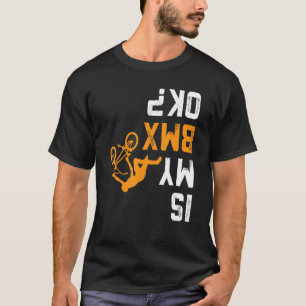 Camiseta Al revés Mi Bmx Está Bien Para Bmx Biker