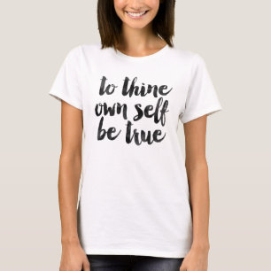 Camiseta Al thine posea al uno mismo sea verdad