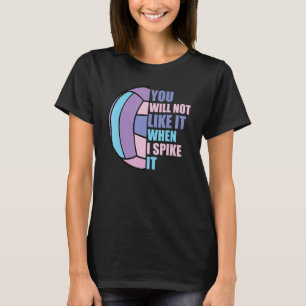 Camiseta Al voleibol chica no le gustará cuando lo haga más