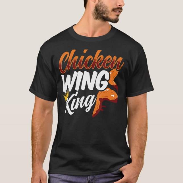 Camiseta Ala de pollo Rey Alas de pollo Frito Pollo (Anverso)