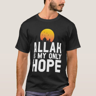 Camiseta Alá es mi única esperanza Diseño de fe islámica mu