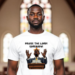 Camiseta ¡Alabado sea el Señor! ¡Alguien! Pastor afroameric