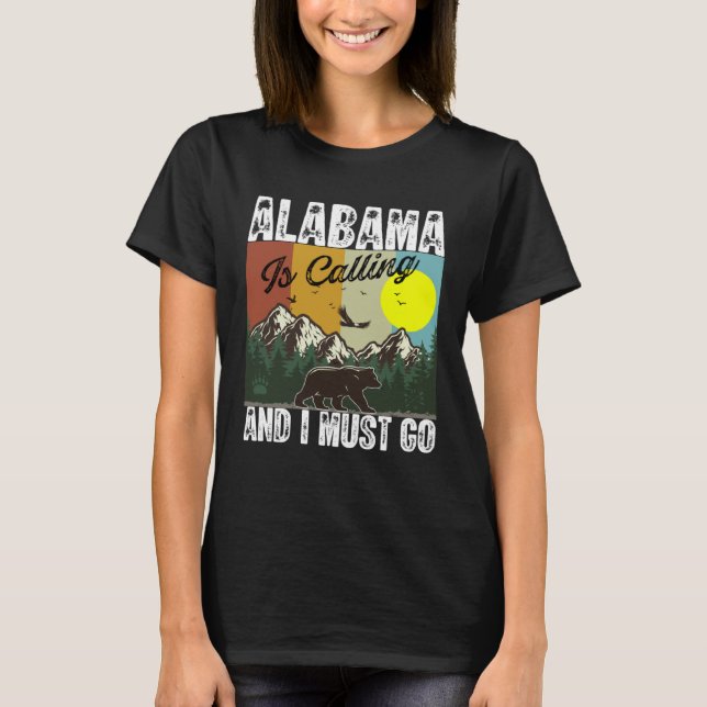 Camiseta Alabama Is Calling And I Must Go Best Camping And  (Anverso)