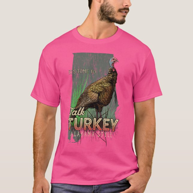 Camiseta Alabama Turquía busca tiempo para hablar con Turqu (Anverso)
