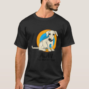 Camiseta Alan El Perro Maravilloso - Un Perro Feo Amante De