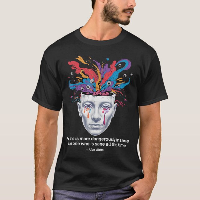 Camiseta Alan Watts Cita A Insanity Sanity Mind Chaos Philo (Anverso)