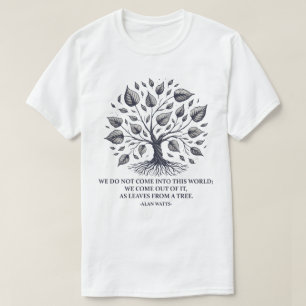 Camiseta Alan Watts deja la vida - Cita mística del árbol