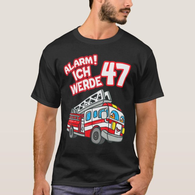 Camiseta Alarm Ich Werde 47 Fire Engine Fireman (Anverso)