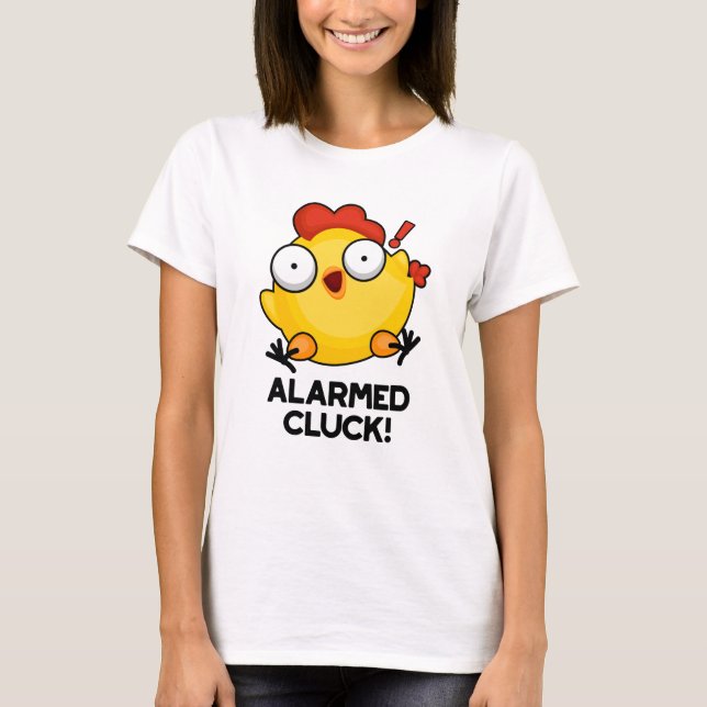 Camiseta Alarmed Cluck Funny Chicken Clock Pun (Anverso)