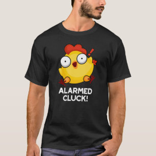 Camiseta Alarmed Cluck Funny Chicken Clock Pun Dark BG