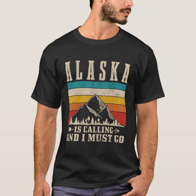 Camiseta Alaska Dice Que Debo Ir A Montañas A Senderismo (Anverso)