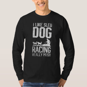 Camiseta Alaska Dog sled Mushing Me gusta la carrera de per
