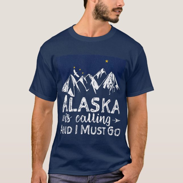 Camiseta Alaska Está Llamando Y Debo Ir A Casa De Alaska (Anverso)