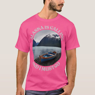 Camiseta Alaska está llamando y debo ir a TShirt