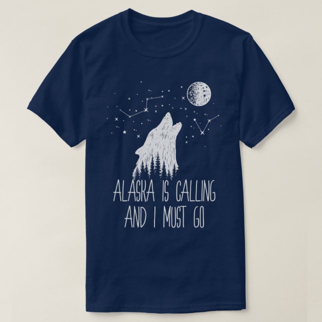 Camiseta Alaska está llamando y debo ir Alaska (Diseño del anverso)