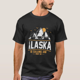 Camiseta ALASKA, está llamando y debo irme