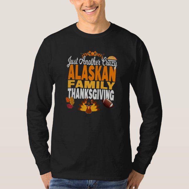 Camiseta Alaska Just Another Crazy Alaskan Family Thanksgiv (Anverso)