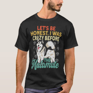 Camiseta Alaska Malamute Adorable Estaba Loco Antes Que Ala